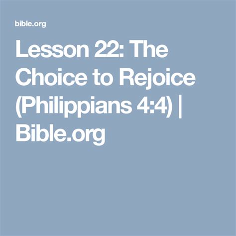 Lesson 22: The Choice to Rejoice (Philippians 4:4) .